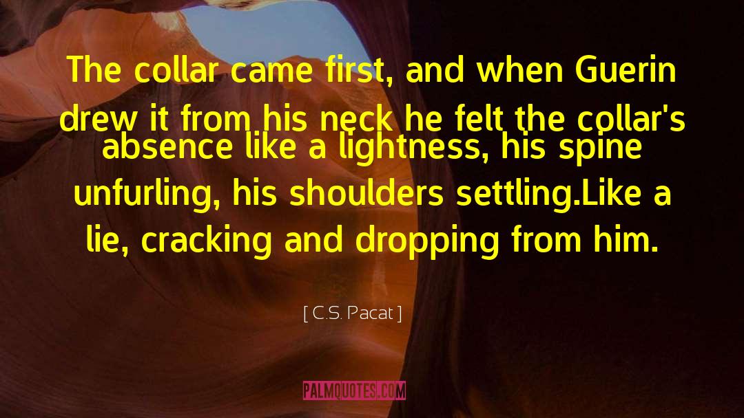 C.S. Pacat Quotes: The collar came first, and