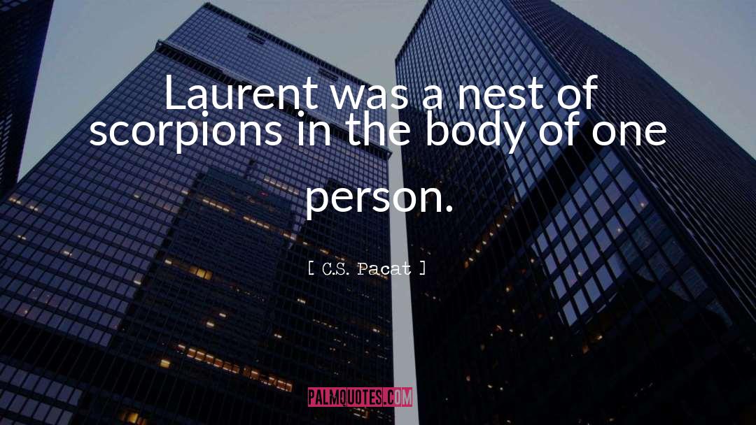 C.S. Pacat Quotes: Laurent was a nest of