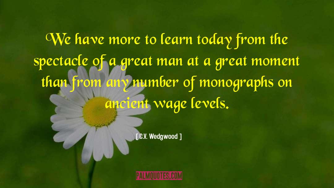 C.V. Wedgwood Quotes: We have more to learn