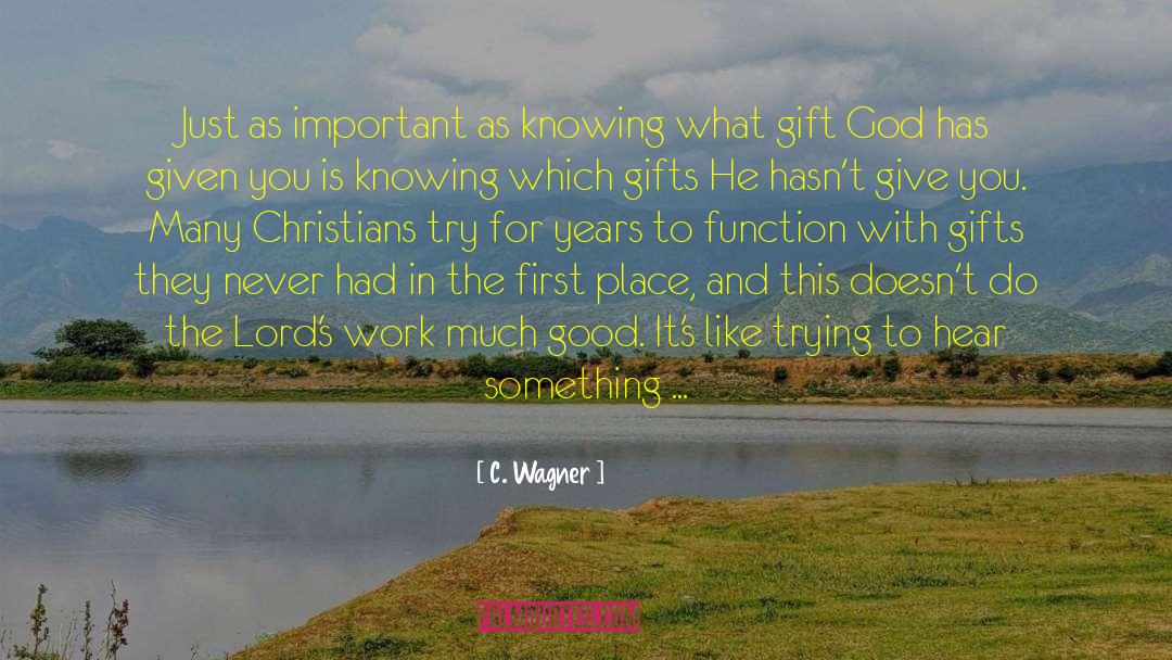 C. Wagner Quotes: Just as important as knowing