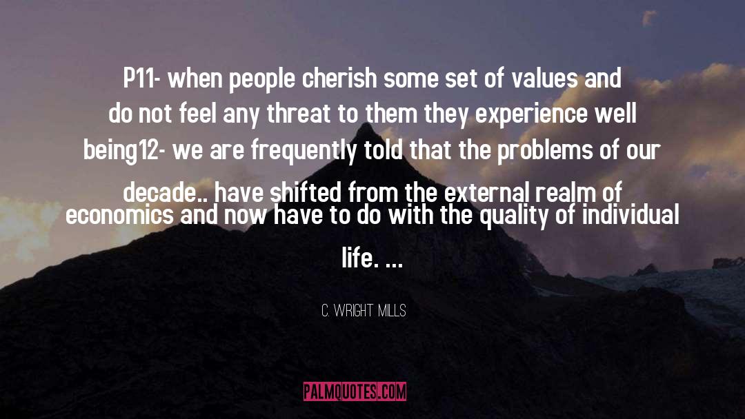 C. Wright Mills Quotes: P11- when people cherish some