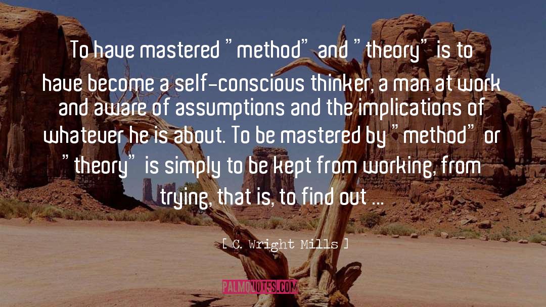 C. Wright Mills Quotes: To have mastered 