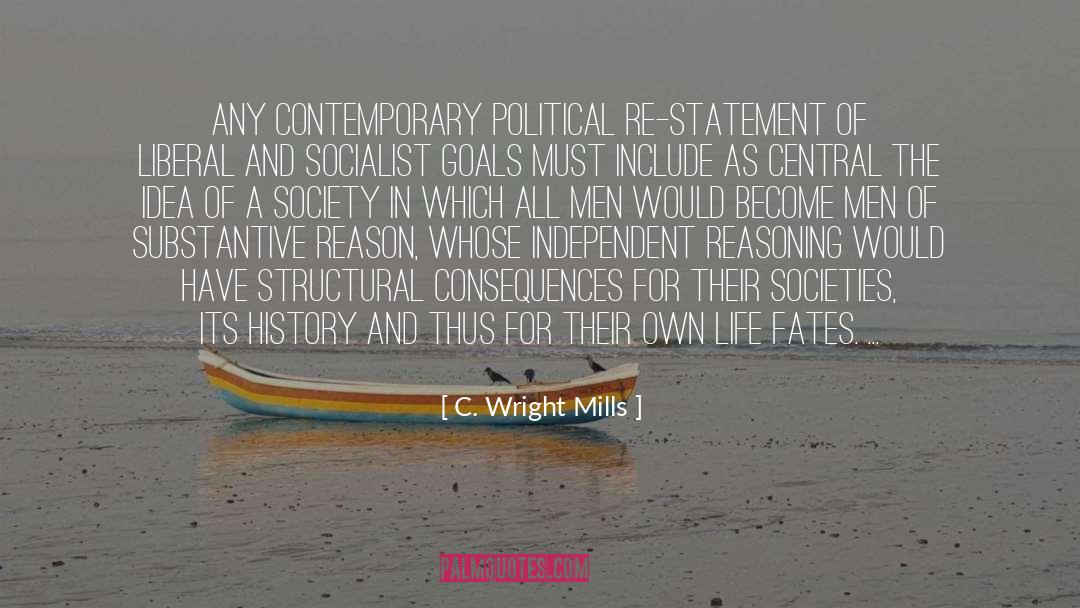 C. Wright Mills Quotes: Any contemporary political re-statement of