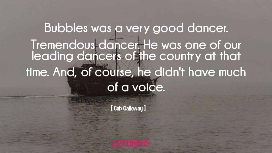 Cab Calloway Quotes: Bubbles was a very good