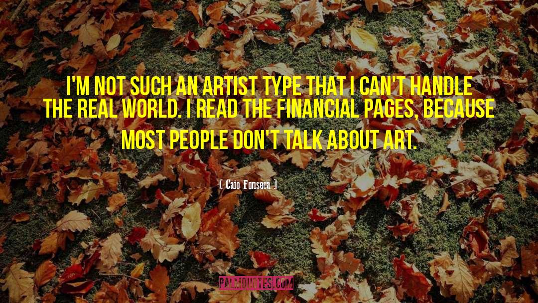 Caio Fonseca Quotes: I'm not such an artist