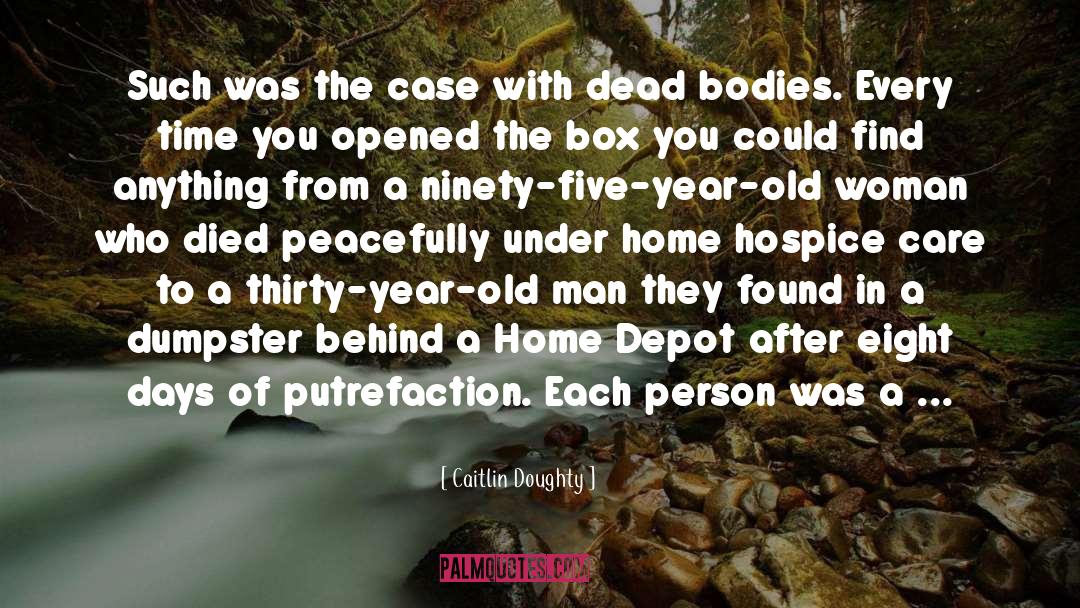 Caitlin Doughty Quotes: Such was the case with