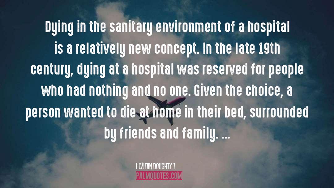 Caitlin Doughty Quotes: Dying in the sanitary environment