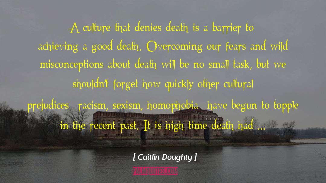 Caitlin Doughty Quotes: A culture that denies death