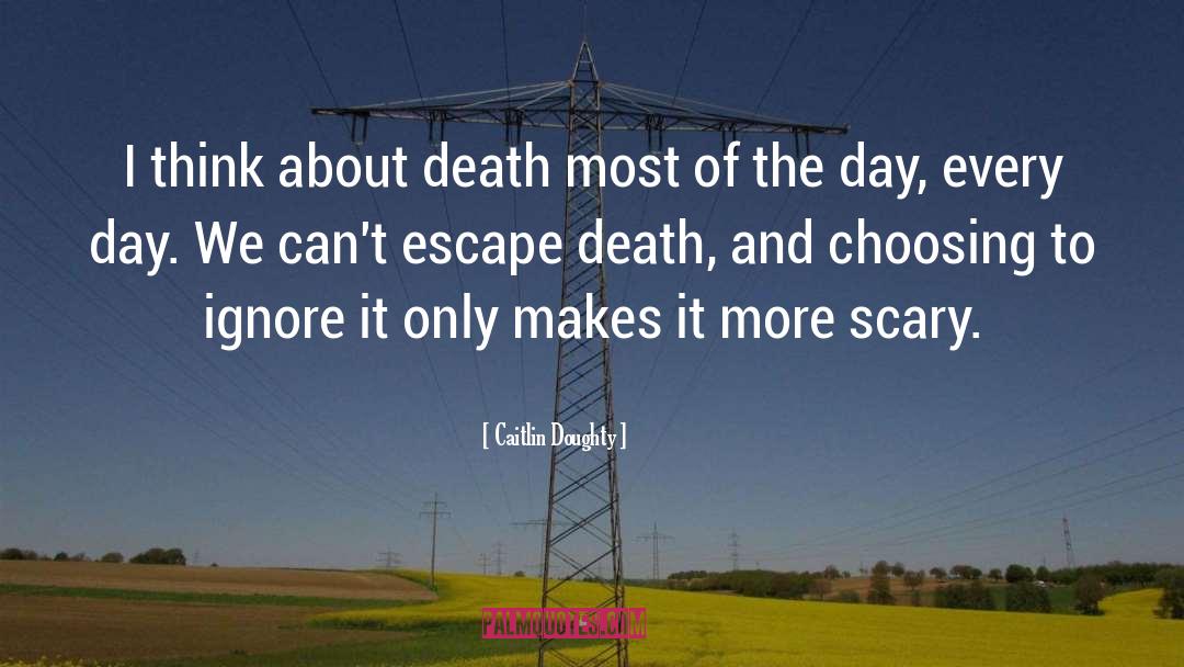 Caitlin Doughty Quotes: I think about death most