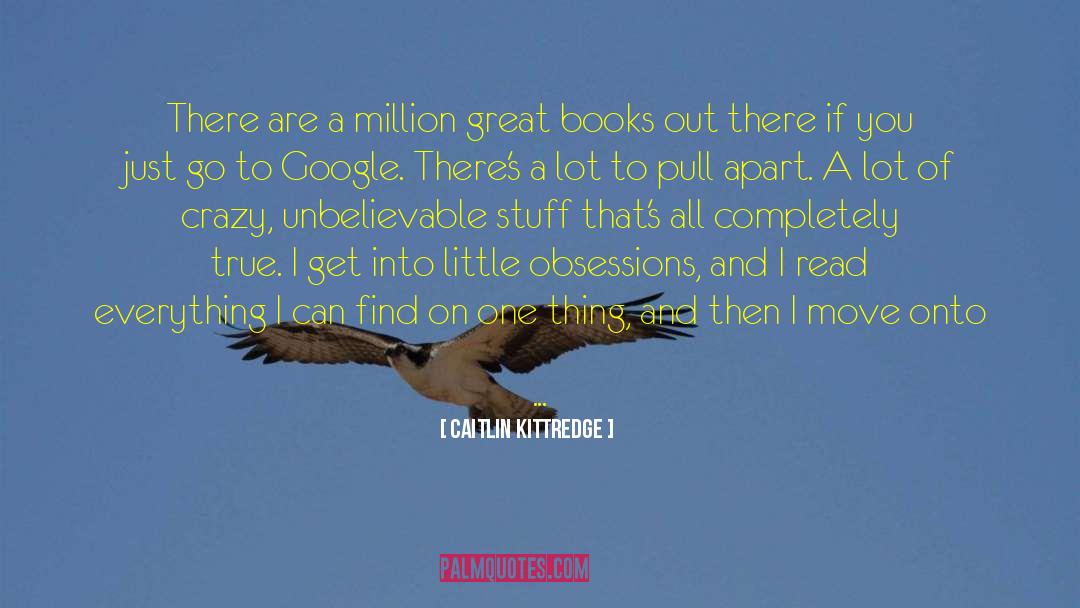 Caitlin Kittredge Quotes: There are a million great