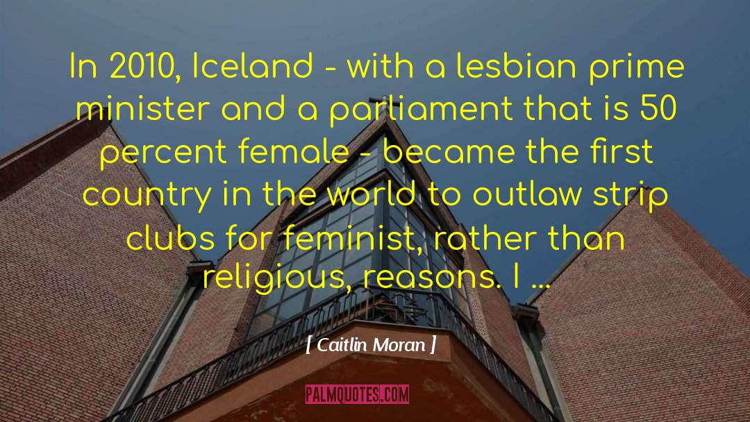 Caitlin Moran Quotes: In 2010, Iceland - with