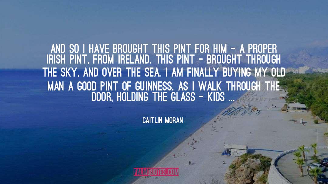 Caitlin Moran Quotes: And so I have brought