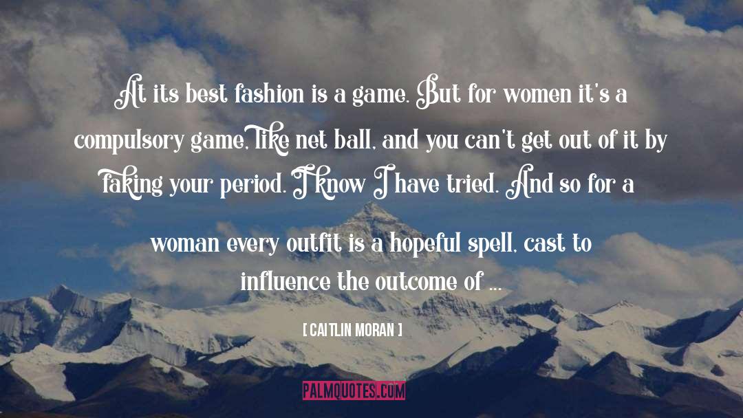 Caitlin Moran Quotes: At its best fashion is