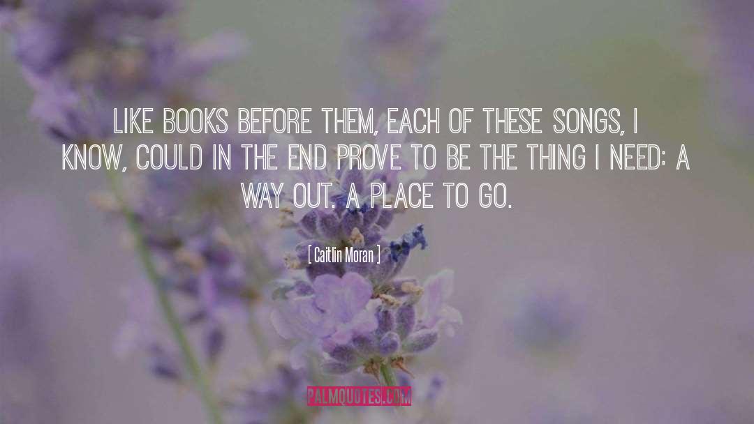 Caitlin Moran Quotes: Like books before them, each