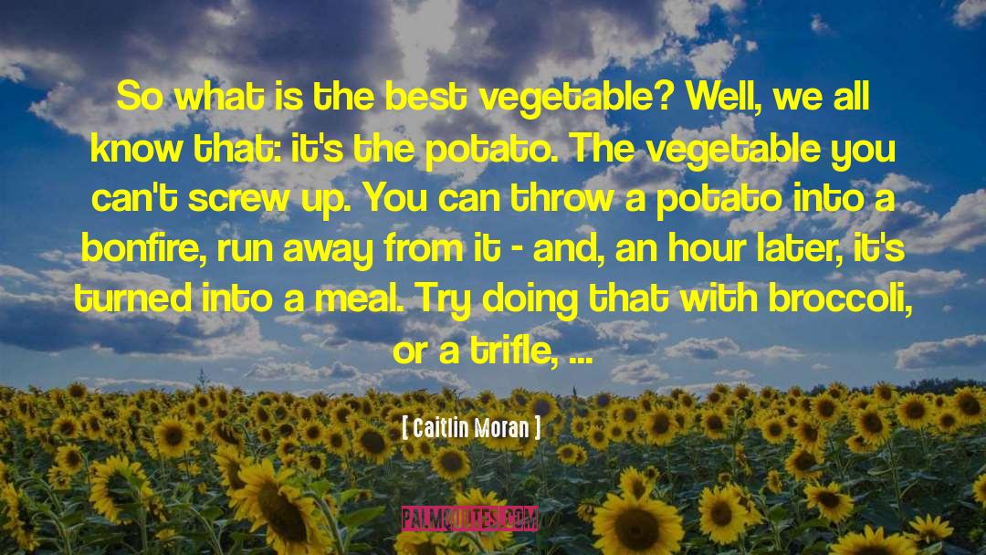 Caitlin Moran Quotes: So what is the best