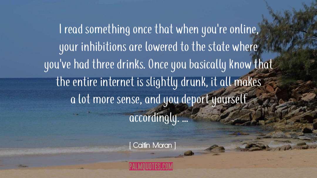 Caitlin Moran Quotes: I read something once that