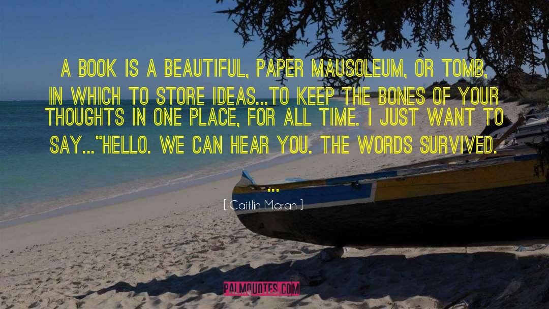 Caitlin Moran Quotes: A book is a beautiful,