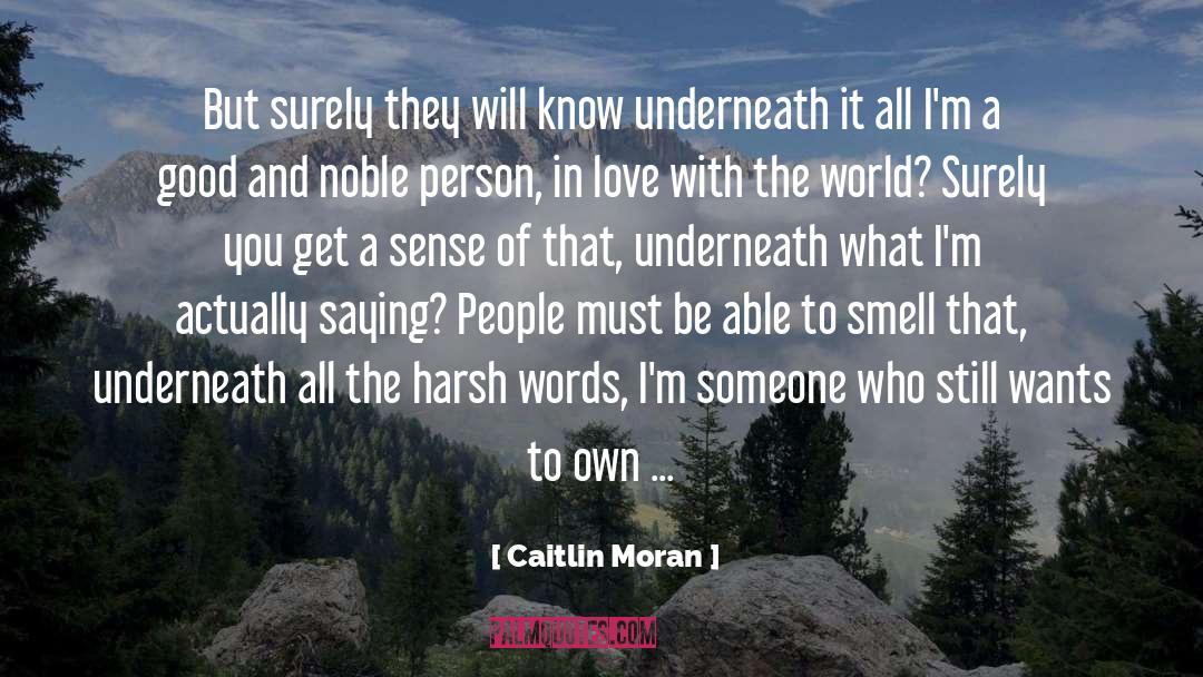 Caitlin Moran Quotes: But surely they will know