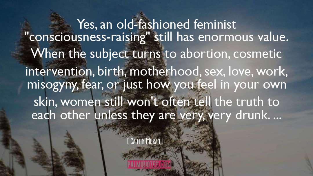 Caitlin Moran Quotes: Yes, an old-fashioned feminist 