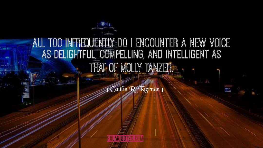 Caitlin R. Kiernan Quotes: All too infrequently do I