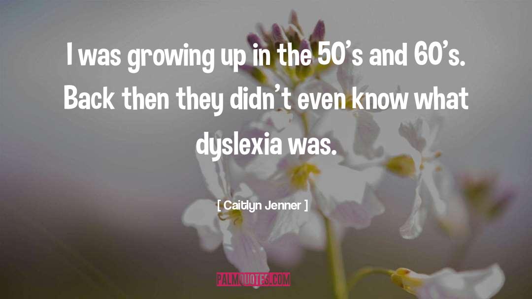 Caitlyn Jenner Quotes: I was growing up in