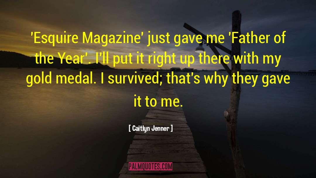 Caitlyn Jenner Quotes: 'Esquire Magazine' just gave me