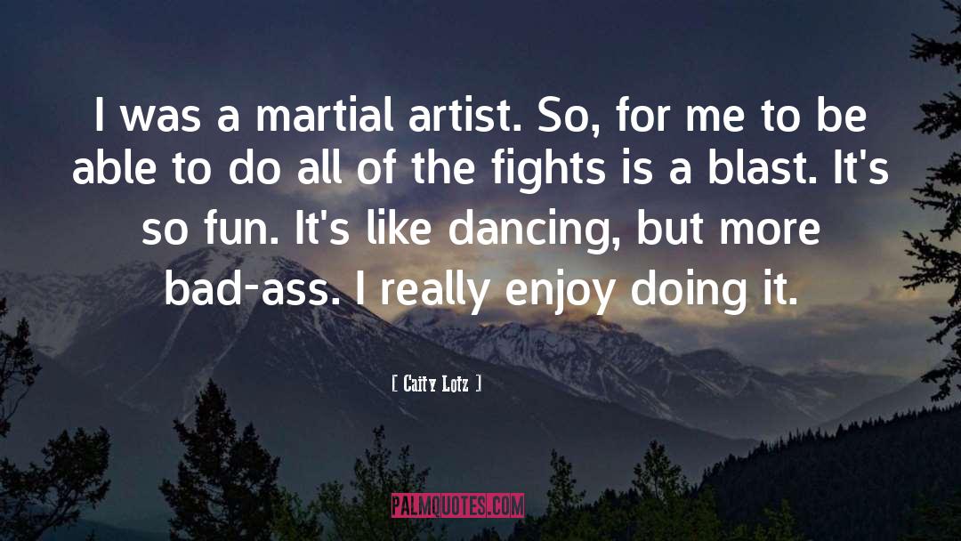 Caity Lotz Quotes: I was a martial artist.
