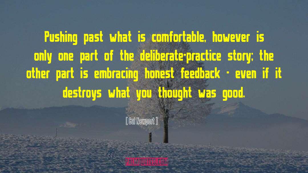 Cal Newport Quotes: Pushing past what is comfortable,