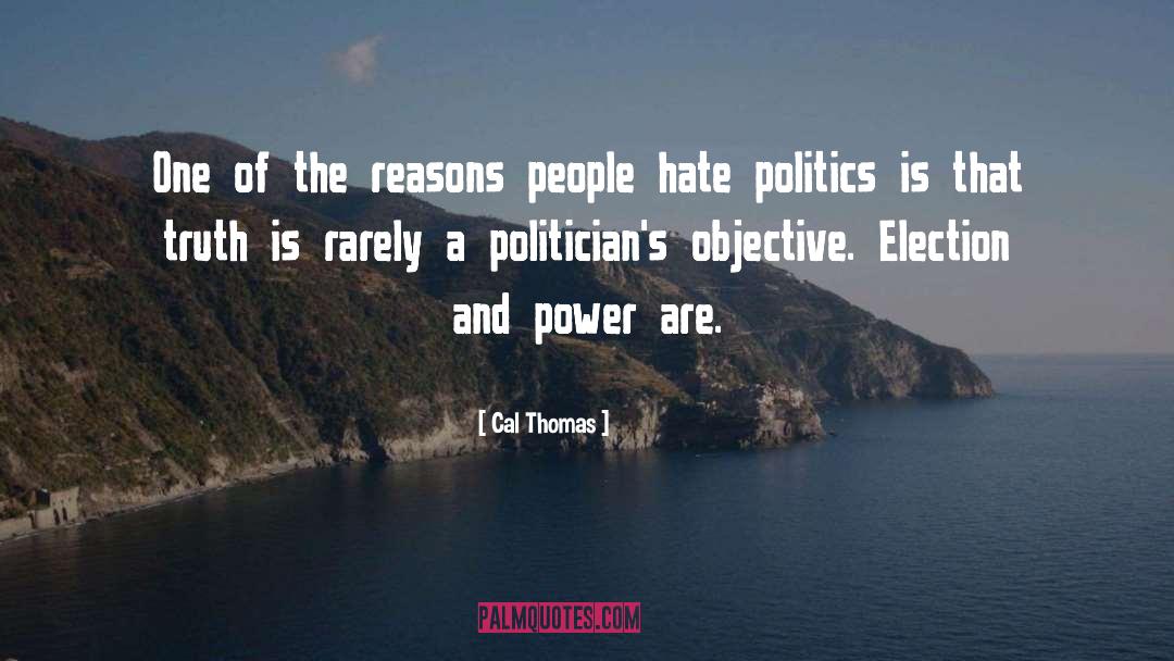 Cal Thomas Quotes: One of the reasons people