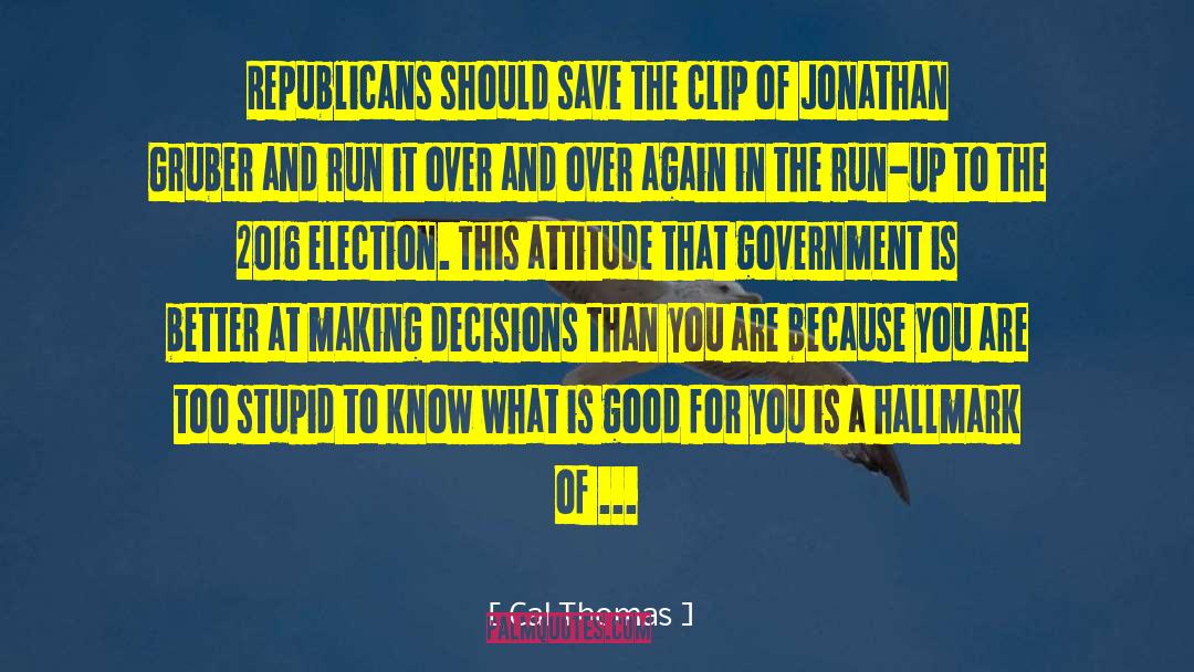 Cal Thomas Quotes: Republicans should save the clip
