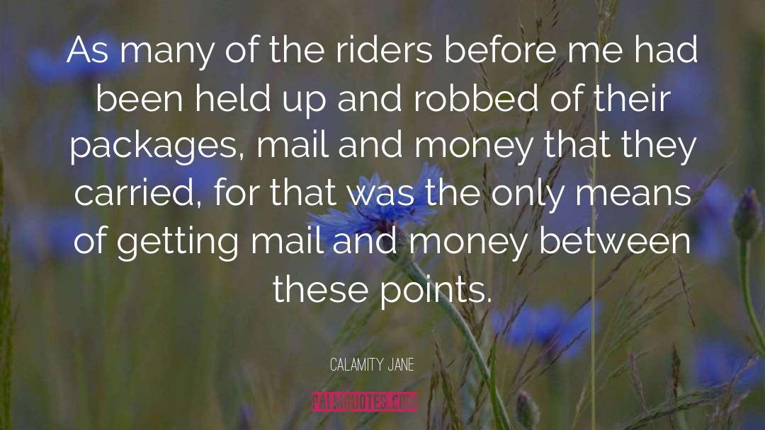 Calamity Jane Quotes: As many of the riders