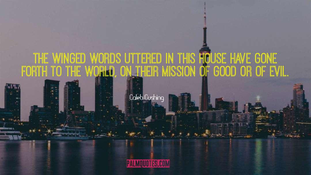 Caleb Cushing Quotes: The winged words uttered in