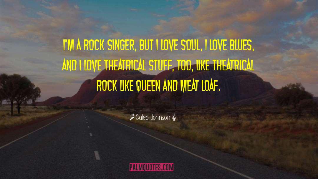 Caleb Johnson Quotes: I'm a rock singer, but