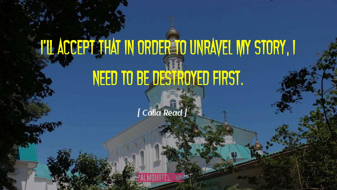Calia Read Quotes: I'll accept that in order