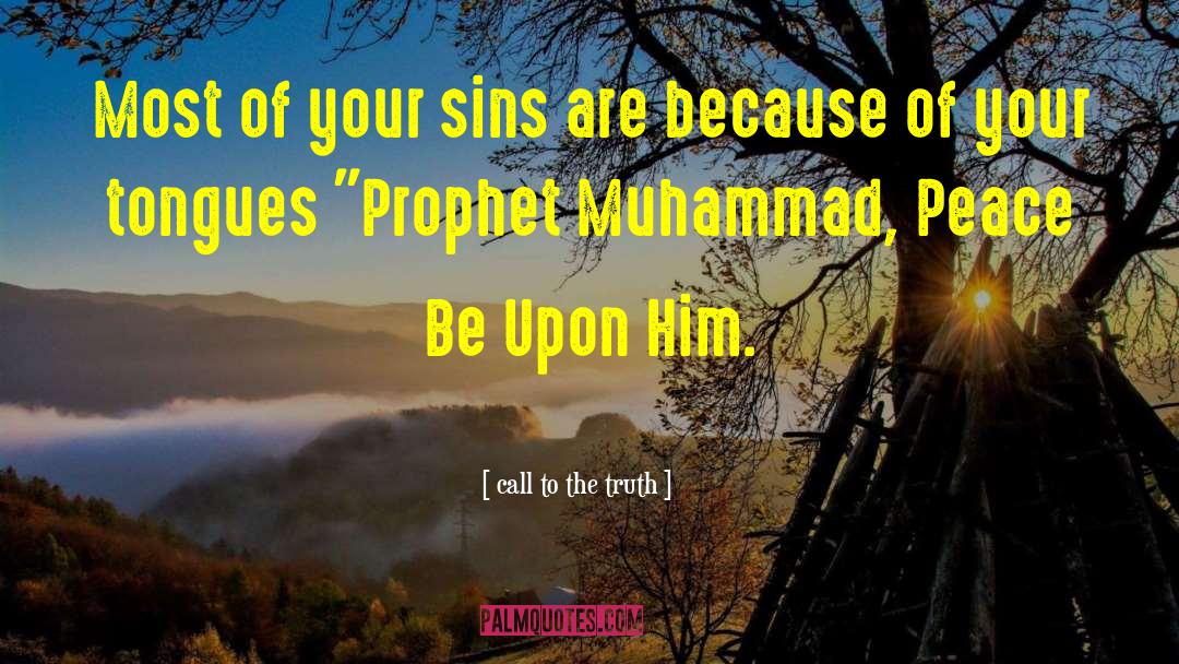 Call To The Truth Quotes: Most of your sins are