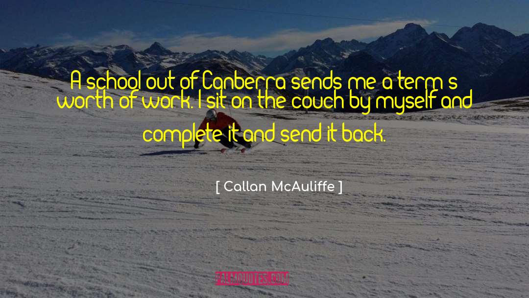 Callan McAuliffe Quotes: A school out of Canberra