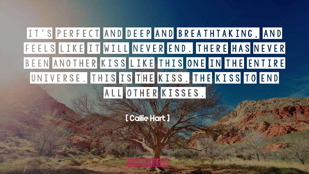 Callie Hart Quotes: It's perfect and deep and