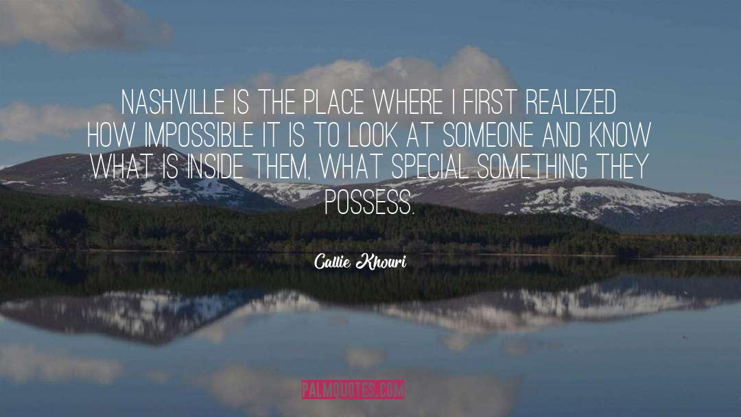 Callie Khouri Quotes: Nashville is the place where