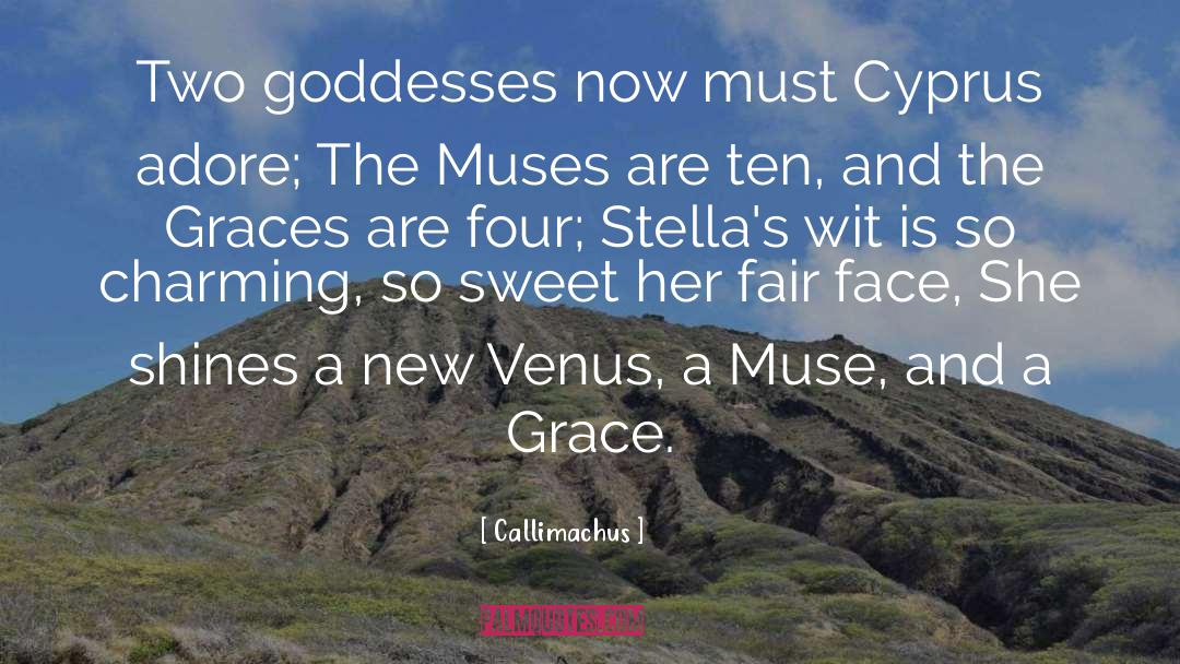 Callimachus Quotes: Two goddesses now must Cyprus