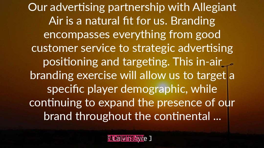 Calvin Ayre Quotes: Our advertising partnership with Allegiant