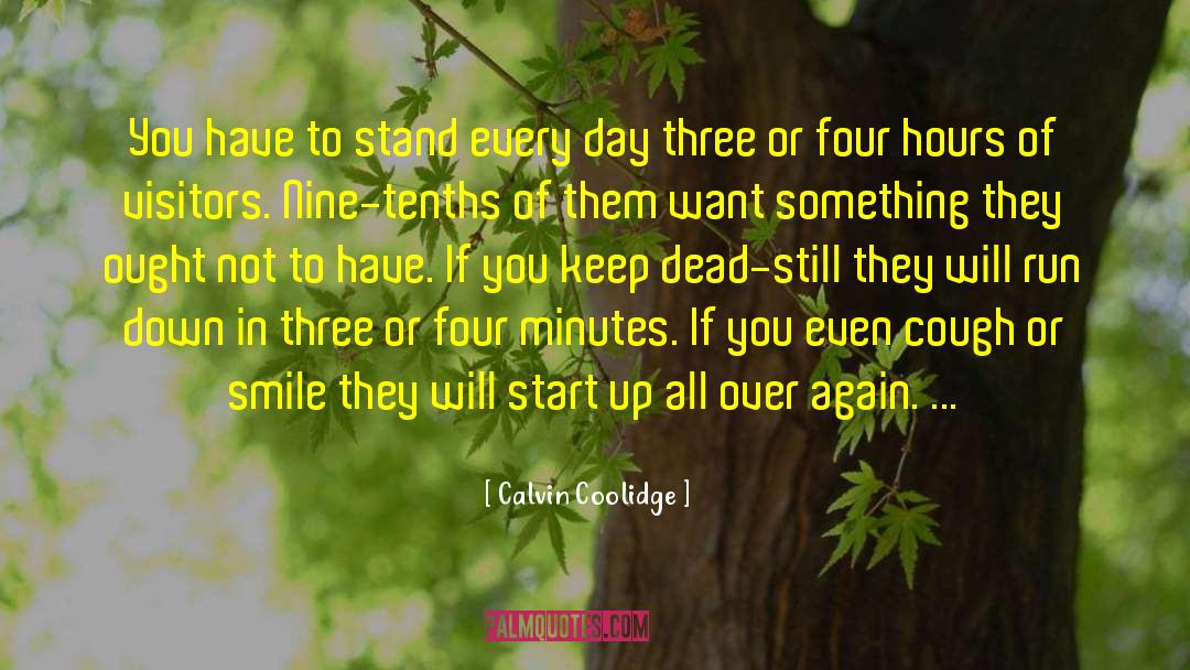 Calvin Coolidge Quotes: You have to stand every