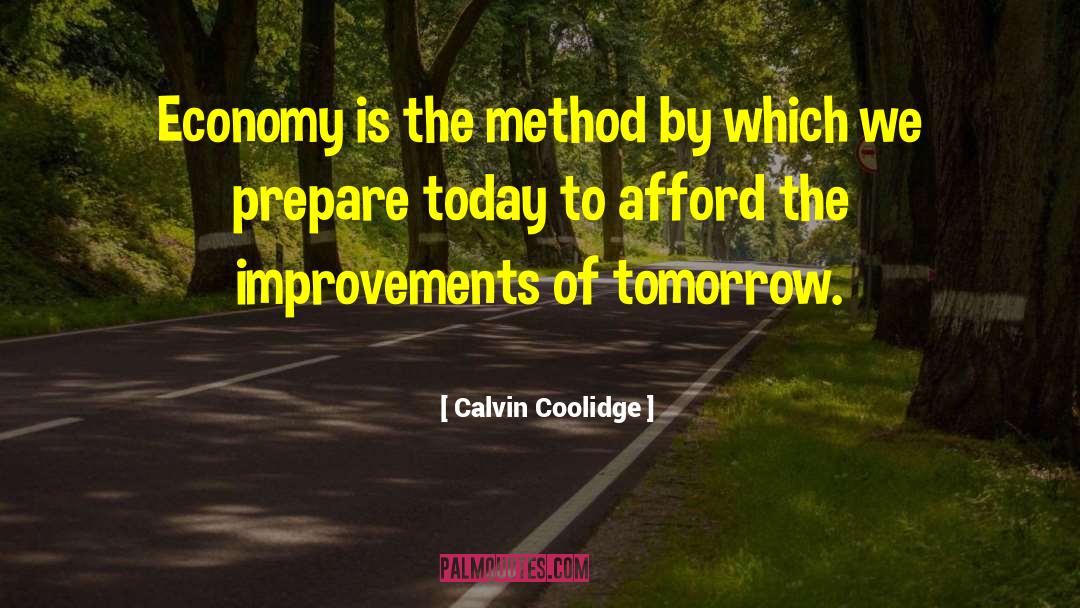 Calvin Coolidge Quotes: Economy is the method by