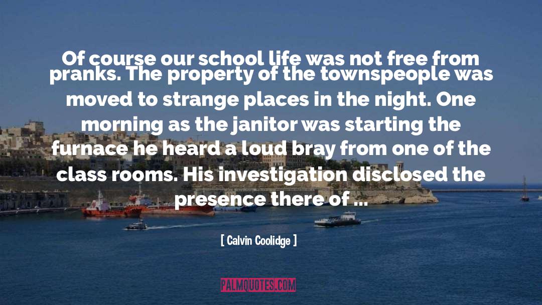 Calvin Coolidge Quotes: Of course our school life