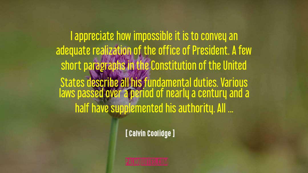 Calvin Coolidge Quotes: I appreciate how impossible it