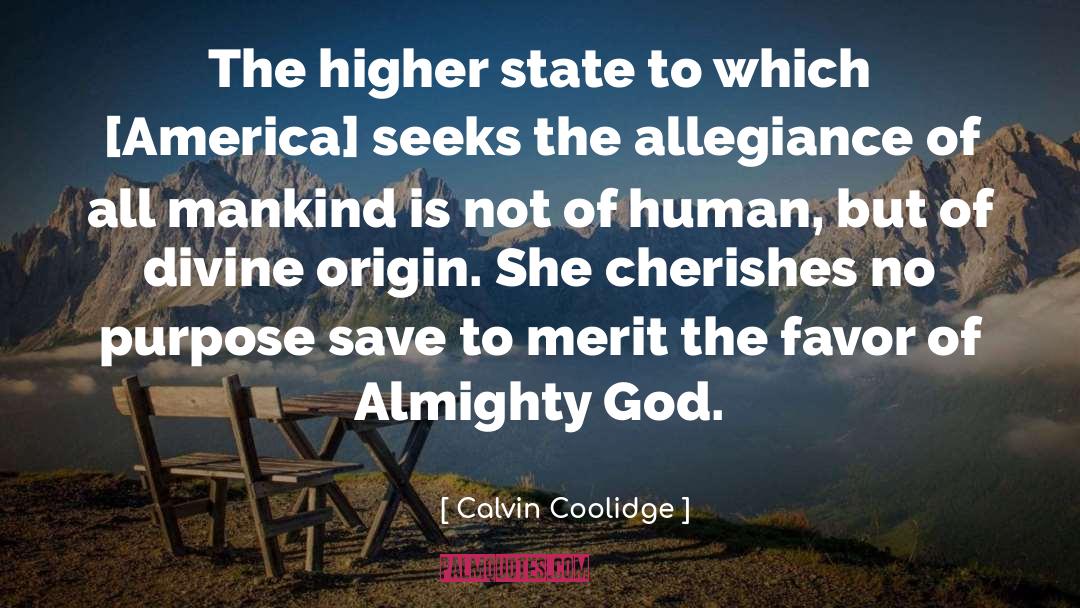 Calvin Coolidge Quotes: The higher state to which