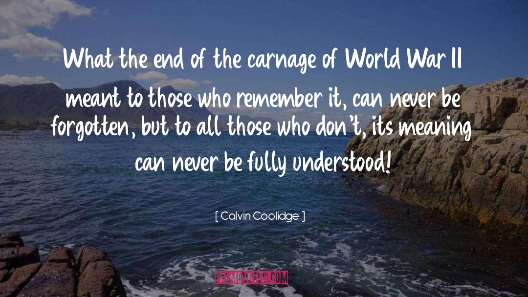 Calvin Coolidge Quotes: What the end of the