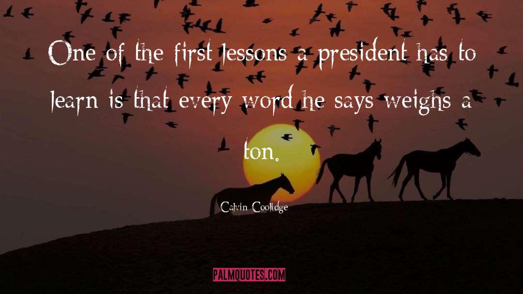 Calvin Coolidge Quotes: One of the first lessons