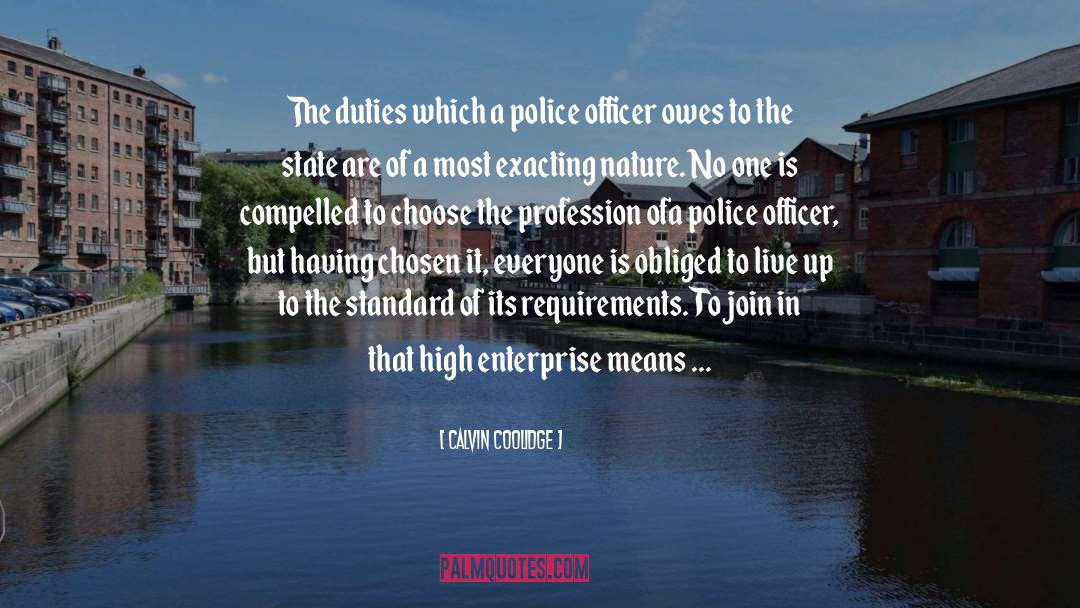 Calvin Coolidge Quotes: The duties which a police