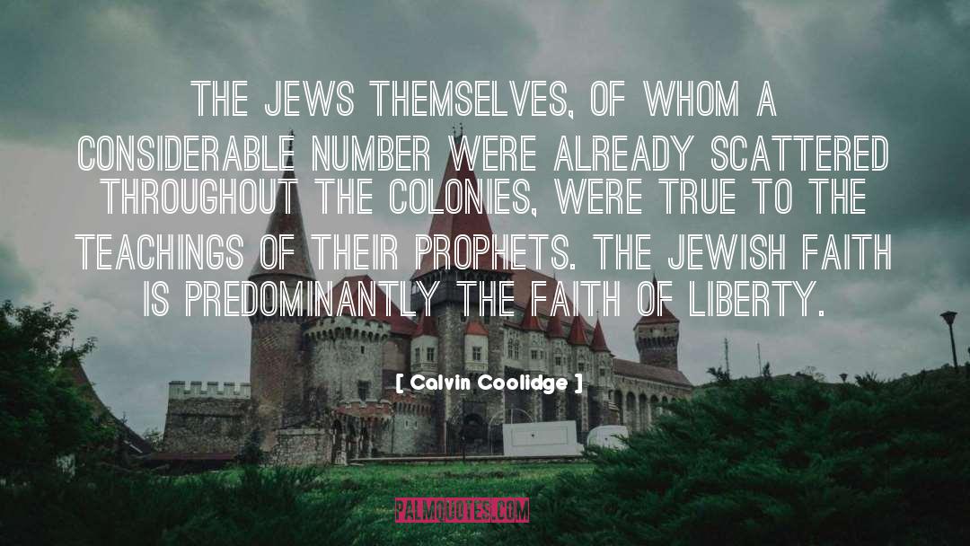 Calvin Coolidge Quotes: The Jews themselves, of whom