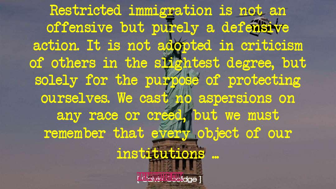 Calvin Coolidge Quotes: Restricted immigration is not an